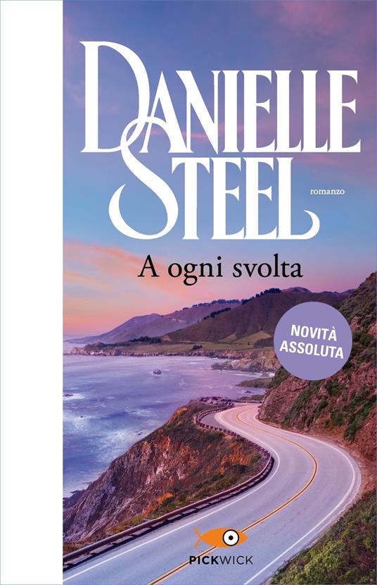 A ogni svolta - Danielle Steel,Berta Maria Pia Smiths-Jacob - ebook