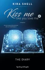 The diary. Kiss me like you love me. Ediz. italiana. Vol. 4