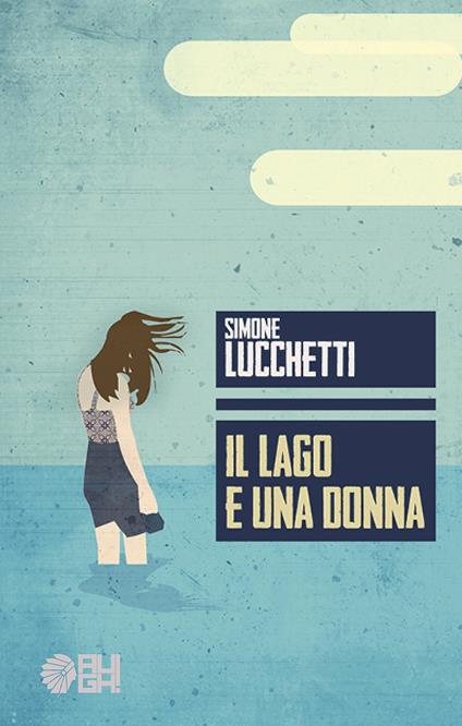 Il lago e una donna - Simone Lucchetti - copertina