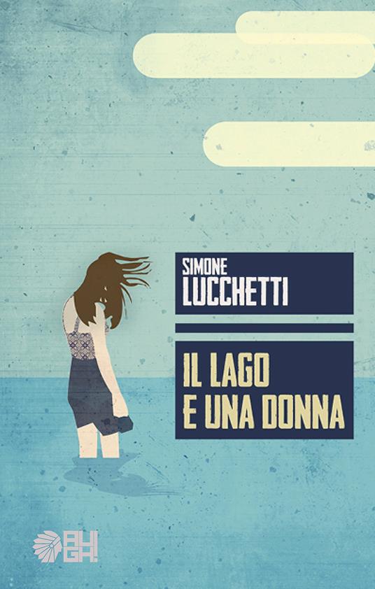 Il lago e una donna - Simone Lucchetti - copertina