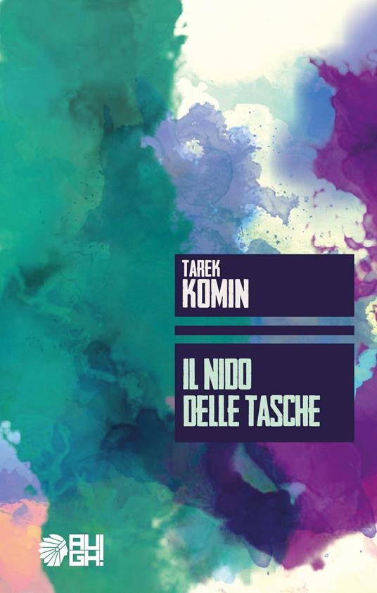 Il nido delle tasche - Tarek Komin - copertina