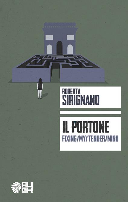 Il portone. Fixing/my/tender/mind - Roberta Sirignano - copertina