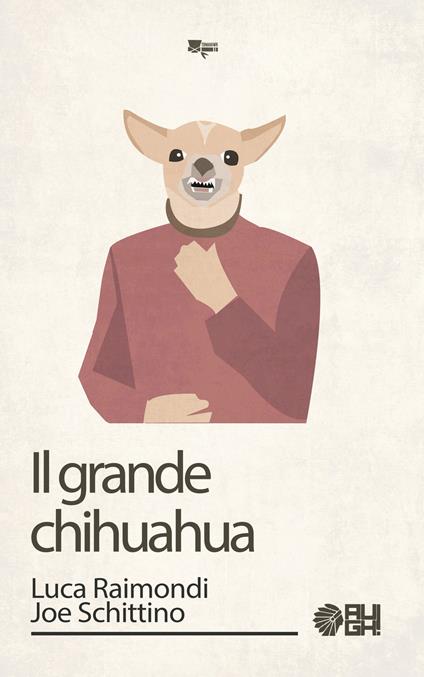 Il grande chihuahua - Luca Raimondi,Joe Schittino - copertina