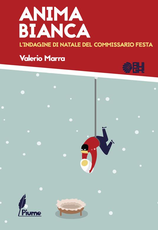 Anima bianca. L'indagine di Natale del commissario Festa - Valerio Marra - copertina