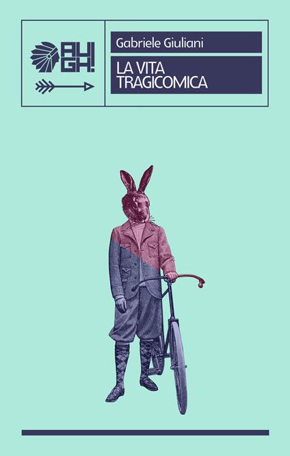 La vita tragicomica - Gabriele Giuliani - ebook