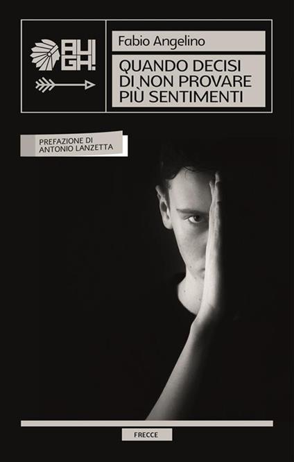 Quando decisi di non provare più sentimenti - Fabio Angelino - ebook