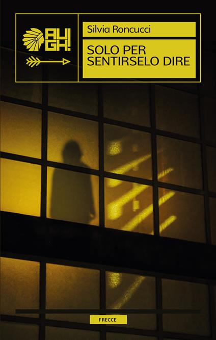 Solo per sentirselo dire - Silvia Roncucci - copertina