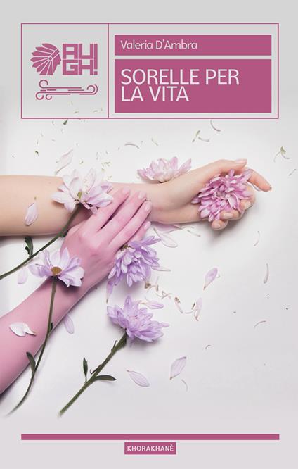 Sorelle per la vita - Valeria D'Ambra - copertina
