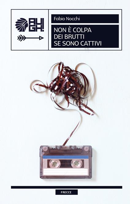 Non è colpa dei brutti se sono cattivi - Fabio Nocchi - copertina