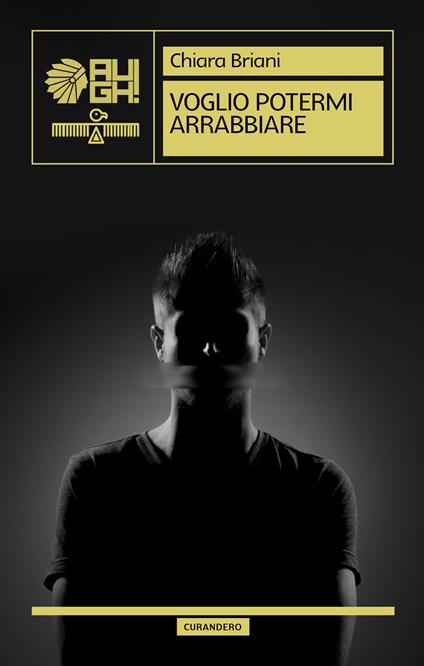 Voglio potermi arrabbiare - Chiara Briani - copertina