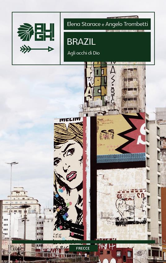 Brazil. Agli occhi di Dio - Elena Starace,Angelo Trombetti - copertina