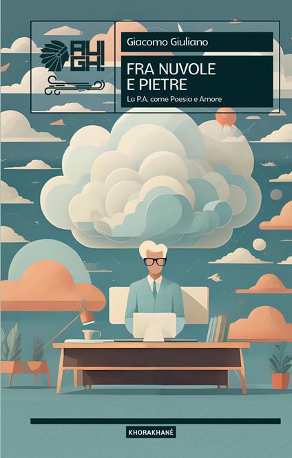 Fra nuvole e pietre. La P.A. come poesia e amore - Giacomo Giuliano - copertina