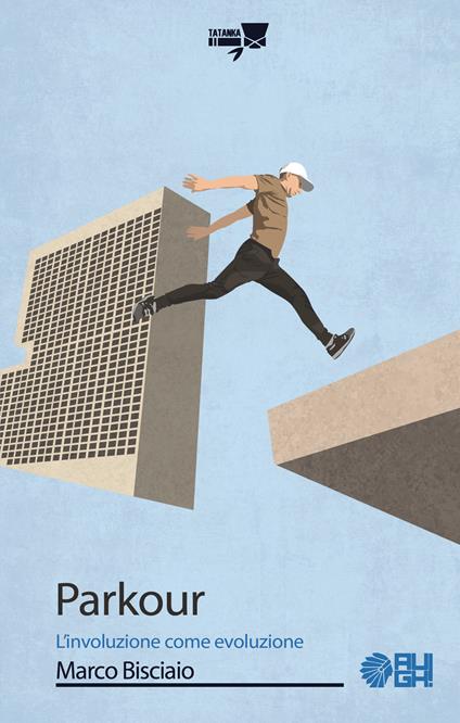 Parkour. L'involuzione come evoluzione - Marco Bisciaio - copertina