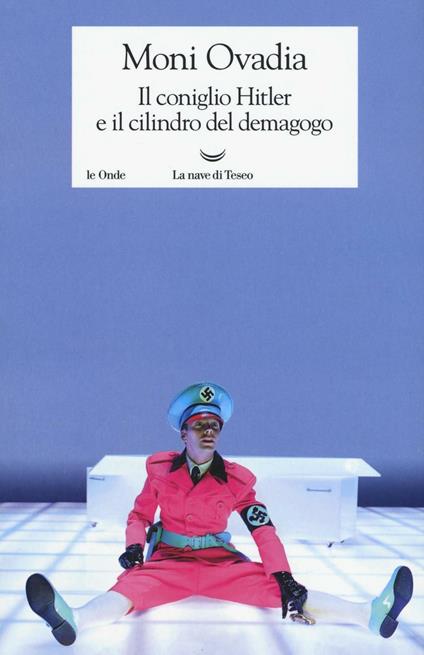 Il coniglio Hitler e il cilindro del demagogo - Moni Ovadia - copertina