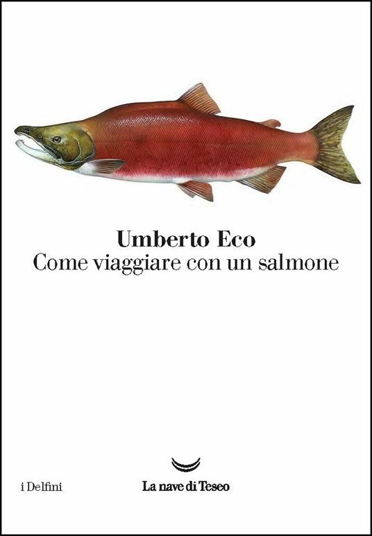Come viaggiare con un salmone - Umberto Eco - copertina