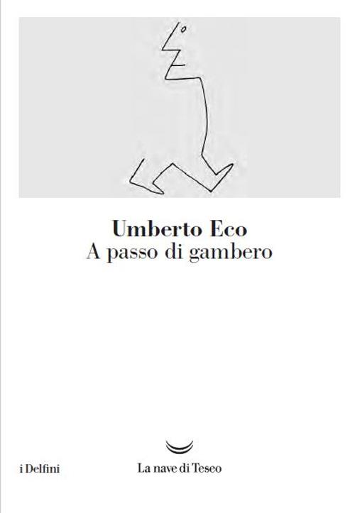 A passo di gambero. Guerre calde e populismo mediatico - Umberto Eco - copertina