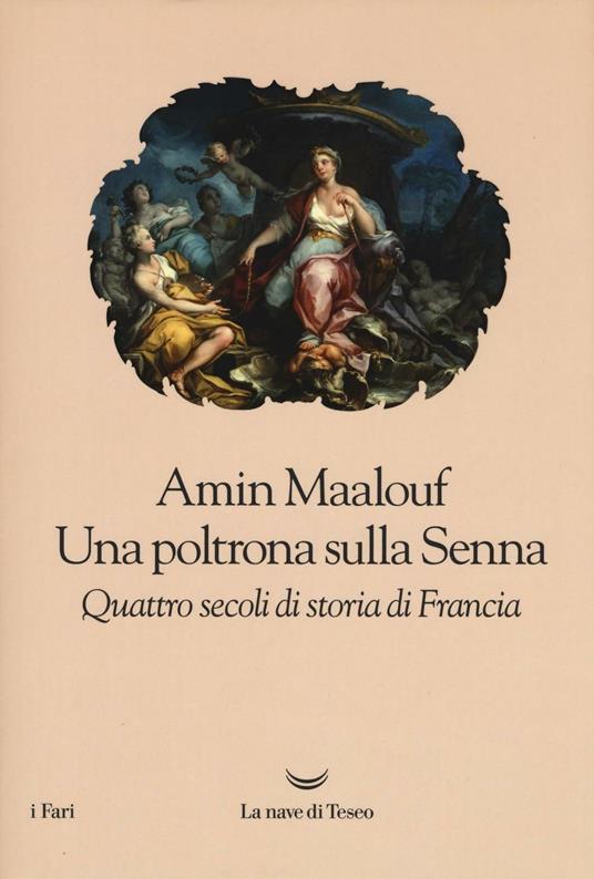 Una poltrona sulla Senna. Quattro secoli di storia di Francia - Amin Maalouf - copertina