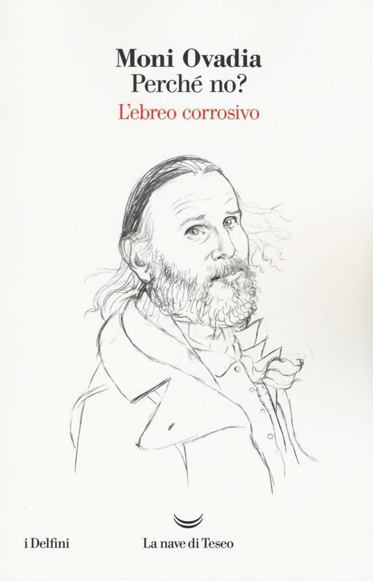 Perché no? L'ebreo corrosivo - Moni Ovadia - copertina