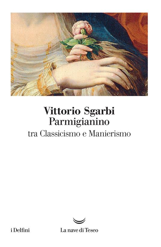 Parmigianino tra classicismo e manierismo - Vittorio Sgarbi - ebook