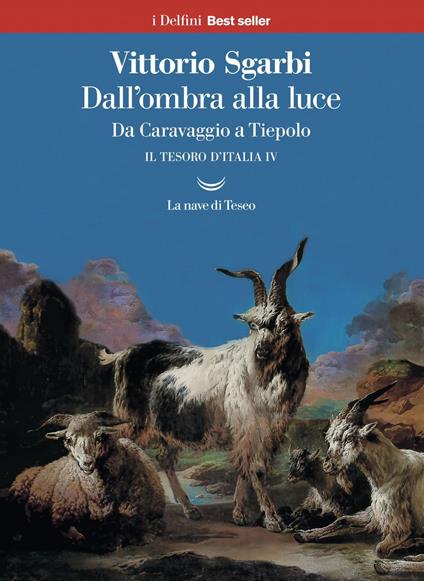 Dall'ombra alla luce. Da Caravaggio a Tiepolo. Il tesoro d'Italia. Vol. 4 - Vittorio Sgarbi - ebook