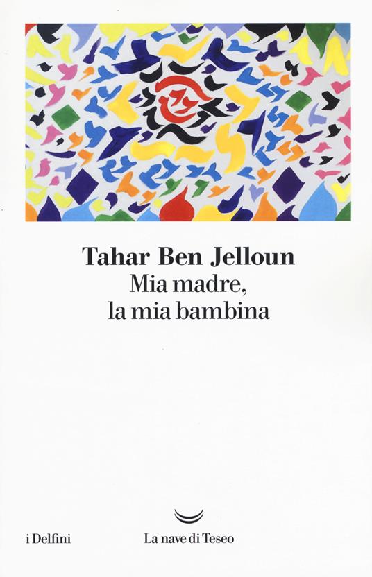 Mia madre, la mia bambina - Tahar Ben Jelloun - copertina