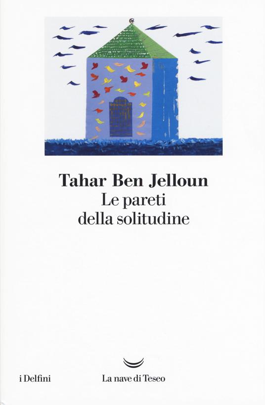 Le pareti della solitudine - Tahar Ben Jelloun - copertina