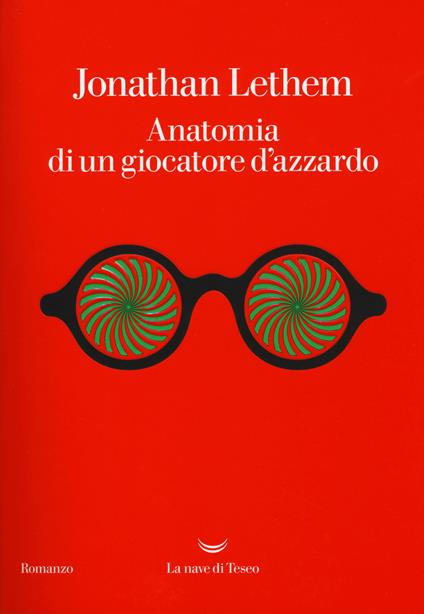 Anatomia di un giocatore d'azzardo - Jonathan Lethem - copertina