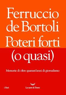 Poteri forti (o quasi)