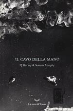 Il cavo della mano. Testo inglese a fronte. Ediz. a colori