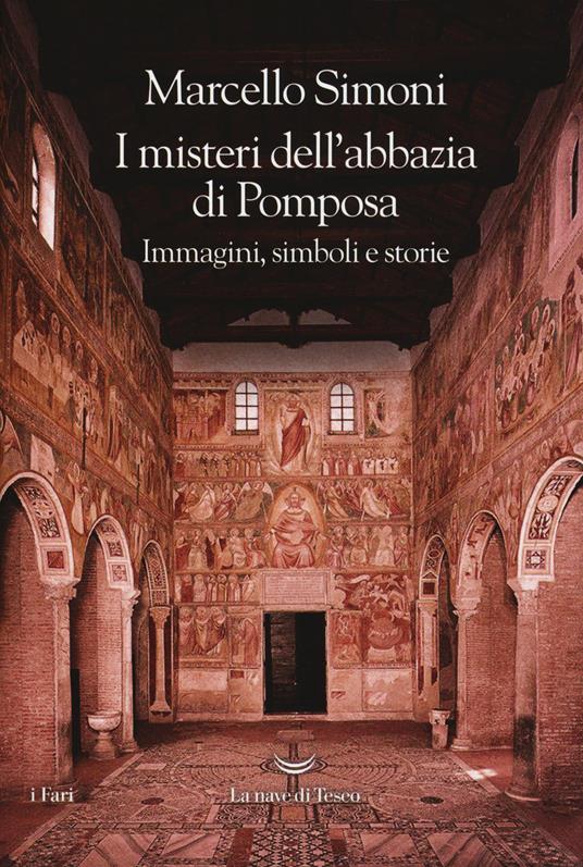 I misteri dell'abbazia di Pomposa. Immagini, simboli e storie - Marcello Simoni - copertina