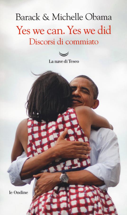 Yes, we can. Yes, we did. Discorsi di commiato - Michelle Obama,Barack Obama - copertina