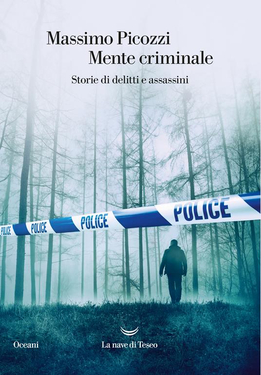 Mente criminale. Storie di delitti e assassini - Massimo Picozzi - ebook