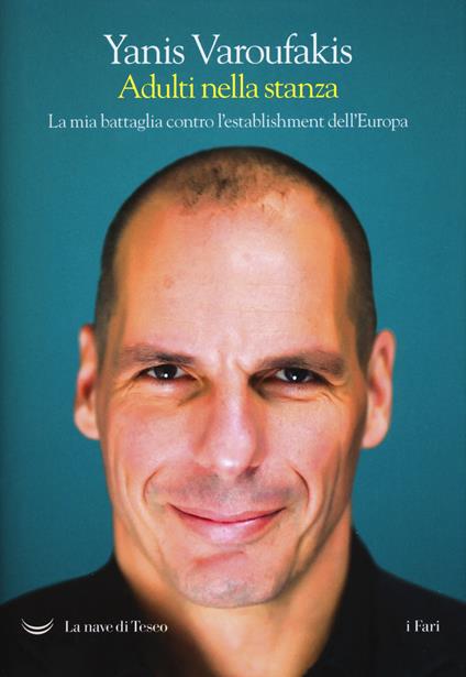 Adulti nella stanza. La mia battaglia contro l'establishment dell'Europa - Yanis Varoufakis - copertina