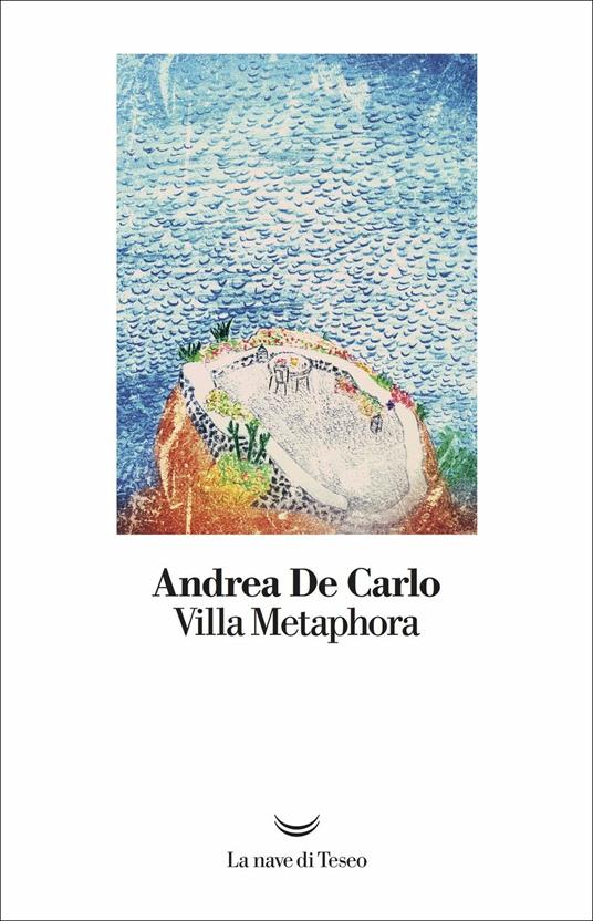 Villa Metaphora - Andrea De Carlo - copertina