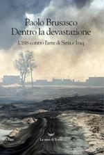 Dentro la devastazione. L'ISIS contro l'arte di Siria e Iraq