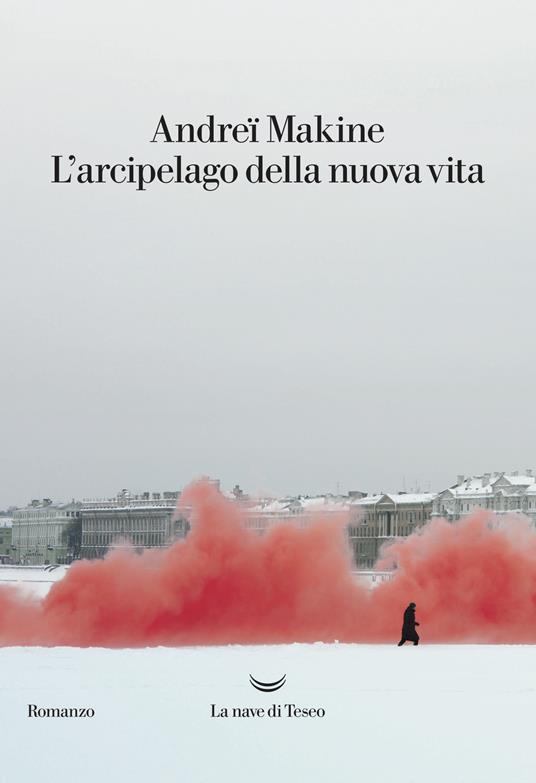 L' arcipelago della nuova vita - Andreï Makine - copertina