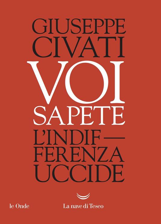 Voi sapete. L'indifferenza uccide - Giuseppe Civati - ebook