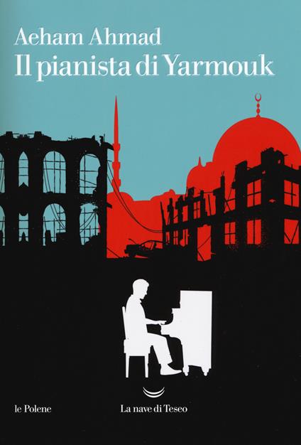 Il pianista di Yarmouk - Aeham Ahmad - copertina