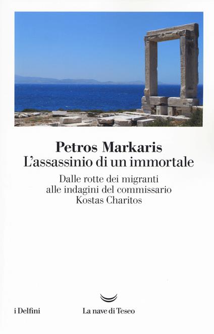 L'assassinio di un immortale. Dalle rotte dei migranti alle indagini del commissario Charitos - Petros Markaris - copertina