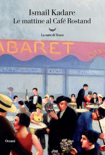Le mattine al Café Rostand - Ismail Kadaré - copertina