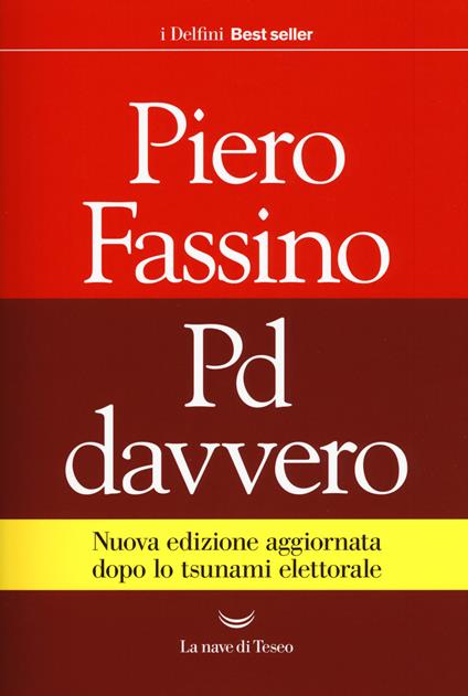 Pd davvero. Nuova ediz. - Piero Fassino - copertina