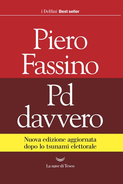 Pd davvero. Nuova ediz. - Piero Fassino - ebook