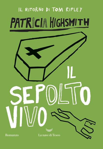 Il sepolto vivo - Patricia Highsmith,Marisa Caramella,Roberto Mussapi - ebook