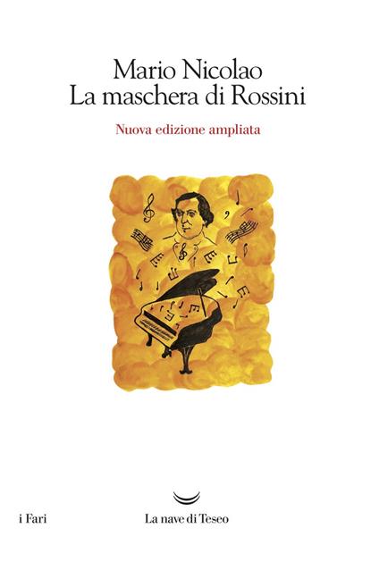 La maschera di Rossini. Ediz. ampliata - Mario Nicolao - copertina