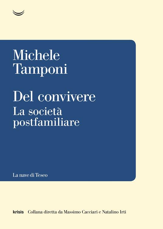 Del convivere. La società postfamiliare - Michele Tamponi - ebook