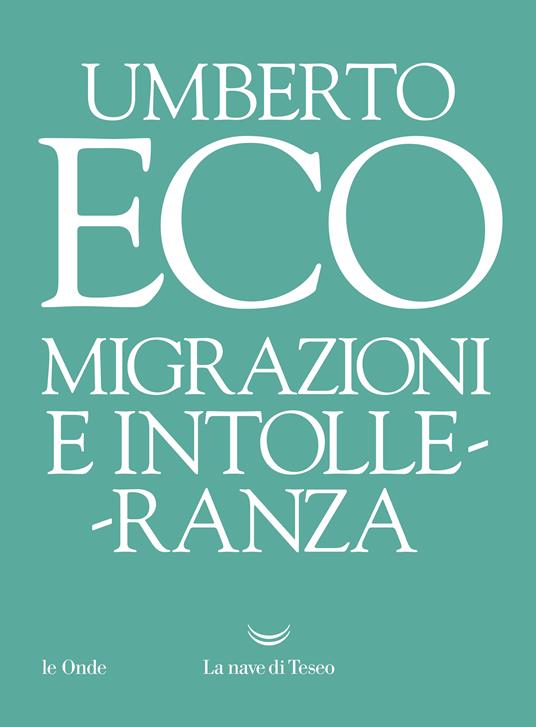 Migrazioni e intolleranza - Umberto Eco - ebook
