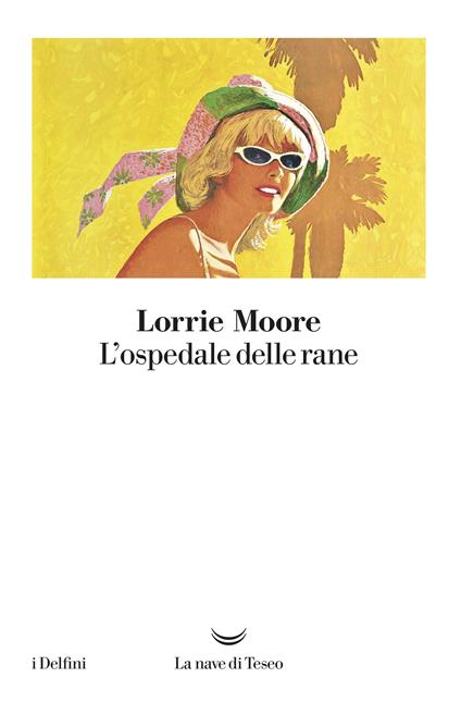 L’ospedale delle rane - Lorrie Moore - ebook