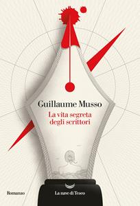 Libro La vita segreta degli scrittori Guillaume Musso