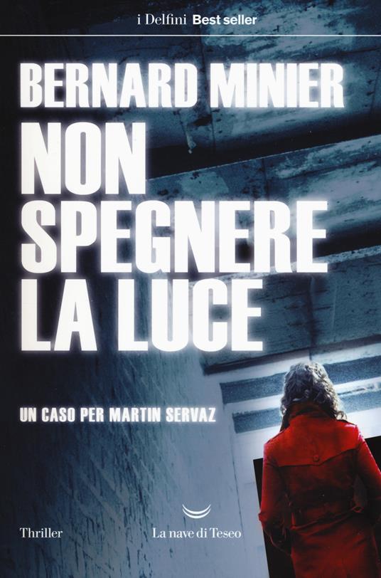 Non spegnere la luce - Bernard Minier - copertina