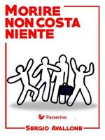 Morire non costa niente
